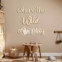 Decoración Infantil Where The Wild Ones Play